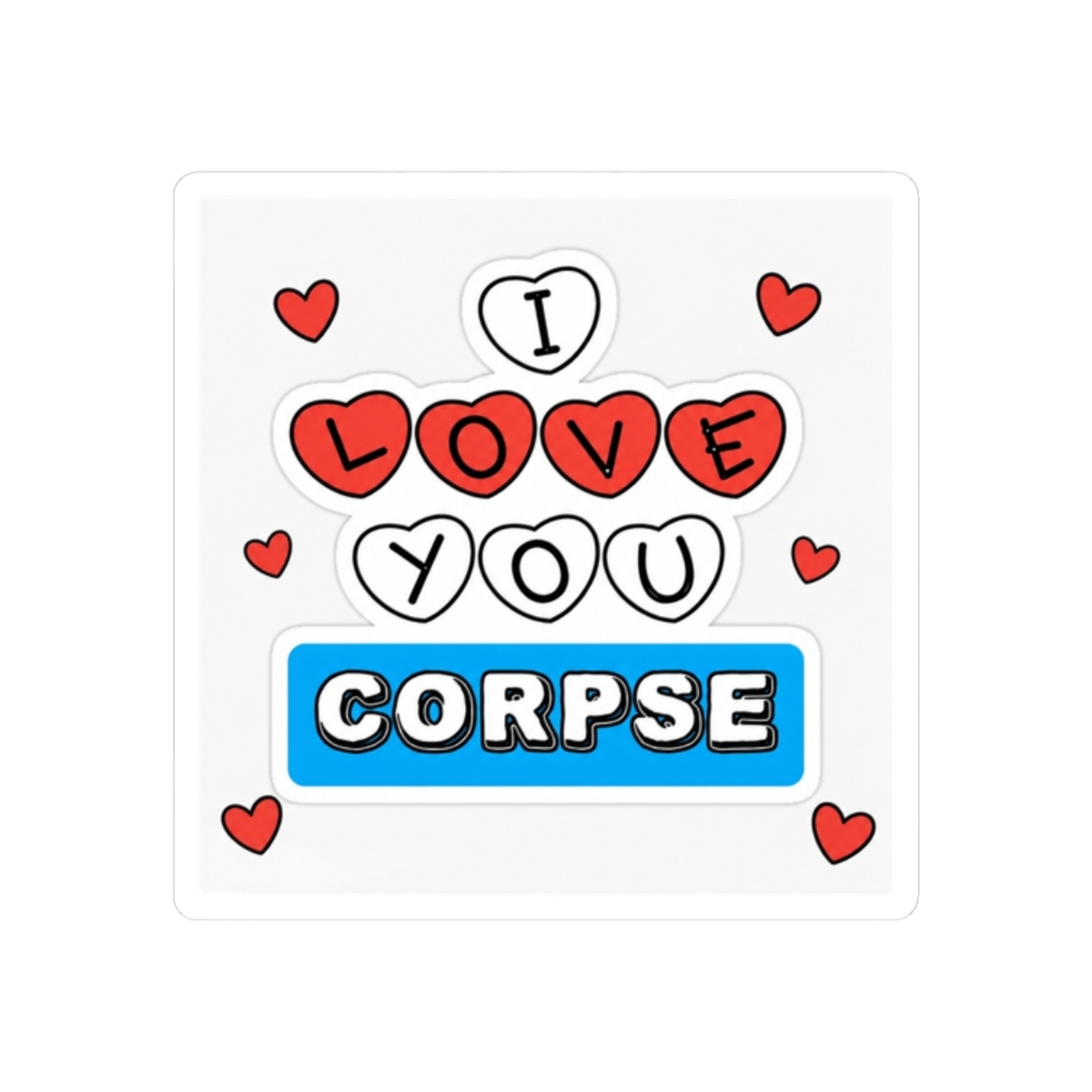 I love you corpse | Corpse Husband - alternate angle 3, merchandise