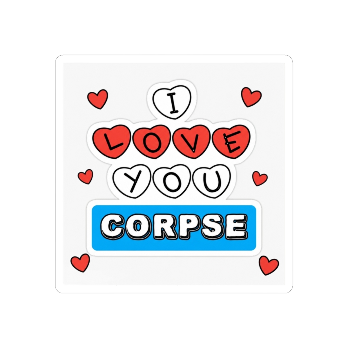I love you corpse | Corpse Husband — official Corpse Husband Stickers